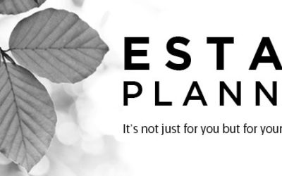 Estate Planning – Do I Really Need It?