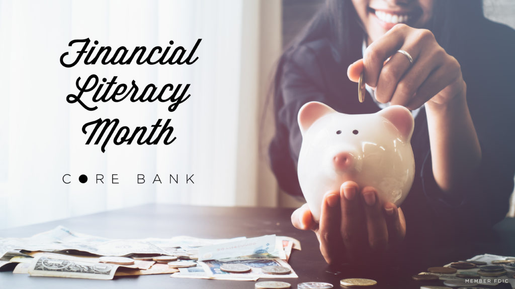 April is Financial Literacy Month Core Bank