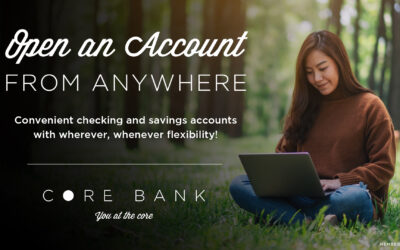 Convenience When Opening Your Core Bank Accounts