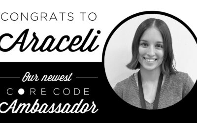 Core Code Ambassador Spotlight: Araceli Ceja