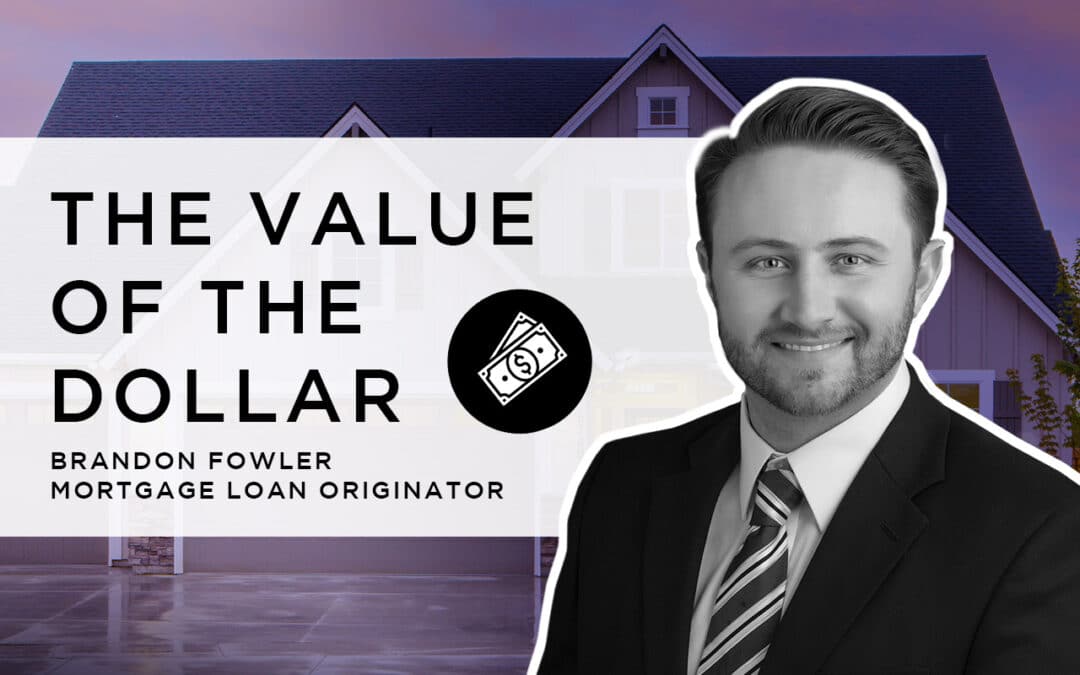 The Value of the Dollar: Mortgage Spotlight
