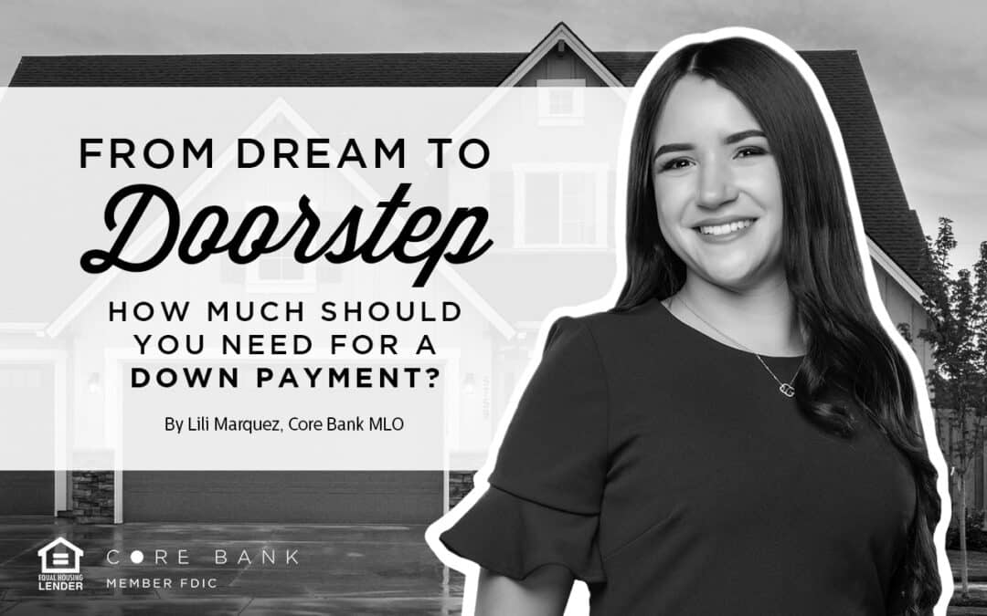 From Dream to Doorstep: How Much Should You Need for a Down Payment?